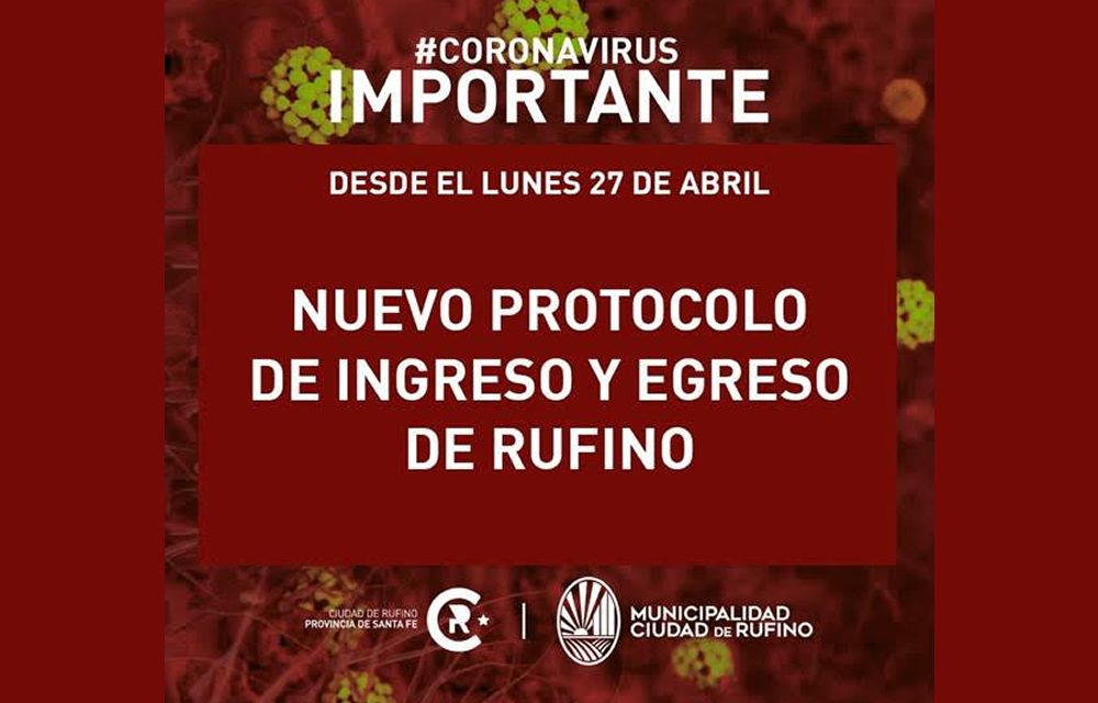 Nuevo protocolo para entrar y salir de Rufino