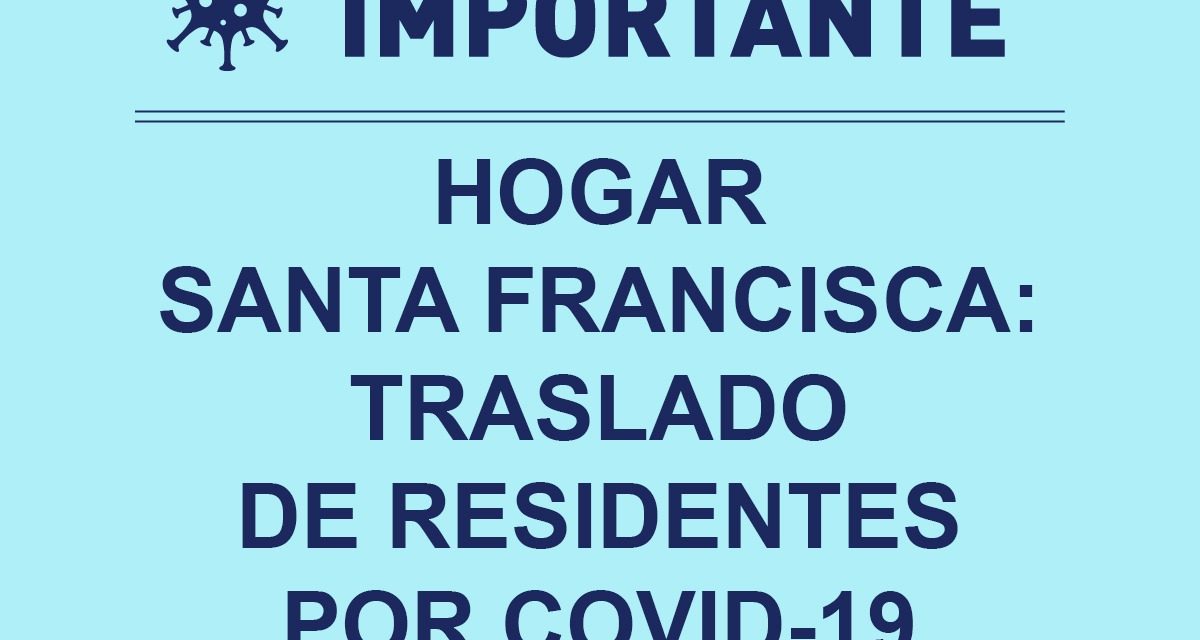 Traslado de residente por Covid-19 en Hogar Santa Francisca