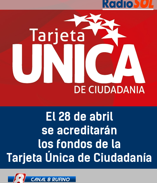 El 28 de abril se acreditarán los fondos de la Tarjeta Única de Ciudadanía