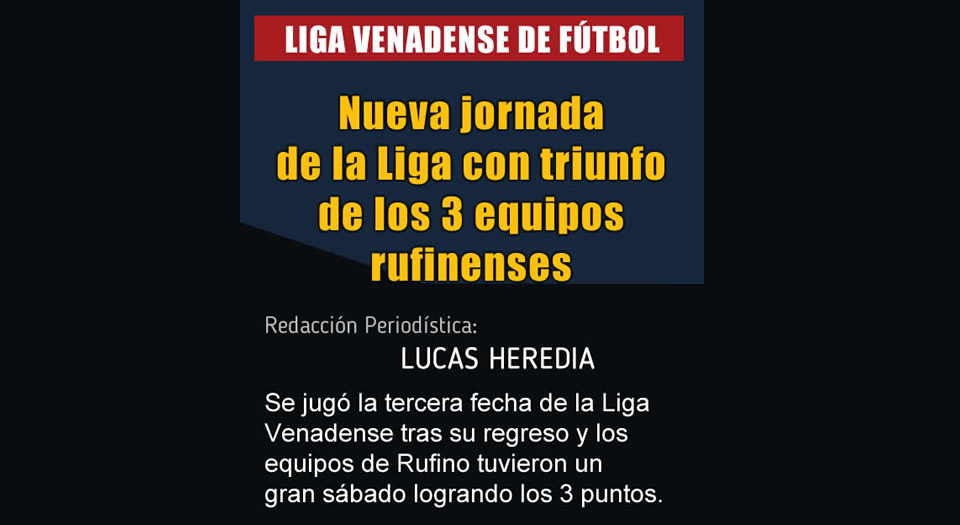 Nueva jornada de la Liga Venadense con triunfo de los 3 equipos rufinenses