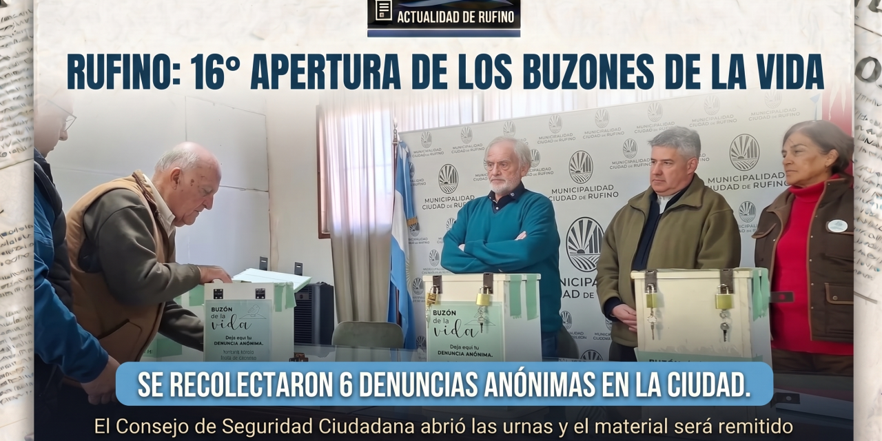 Rufino: Realizaron la 16° apertura de los «Buzones de la Vida» y hallaron seis denuncias