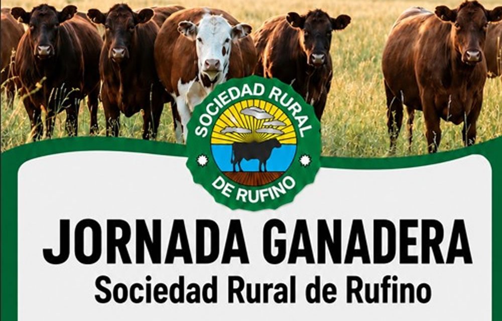 La Sociedad Rural de Rufino organiza una Jornada Ganadera enfocada en la rentabilidad y tecnología
