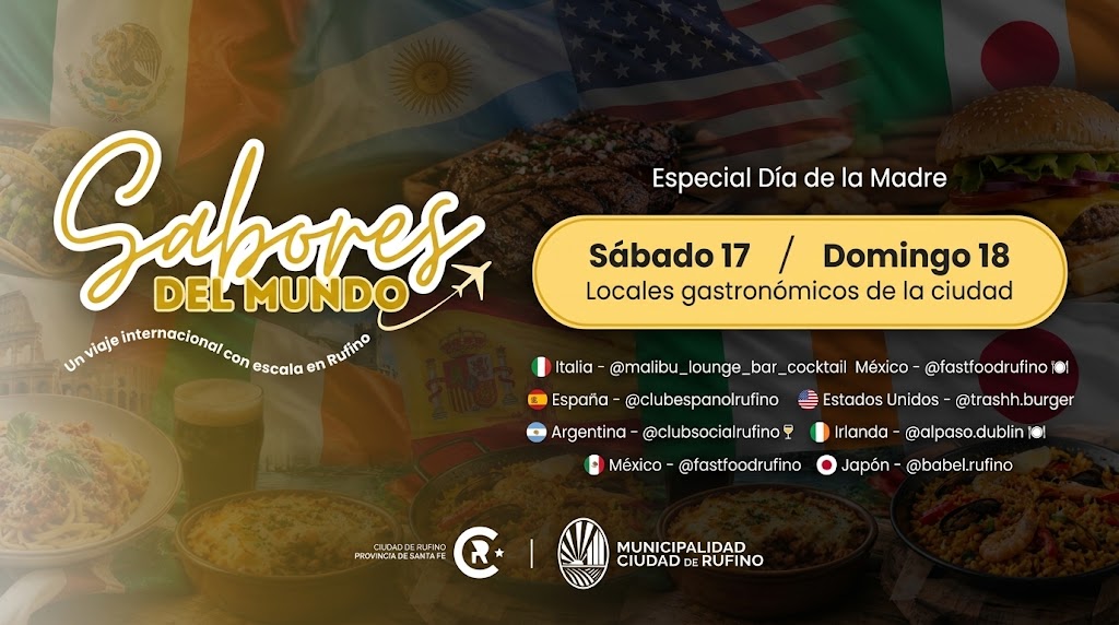 Llega «Sabores del Mundo» a Rufino: un tour gastronómico para el fin de semana del Día de la Madre